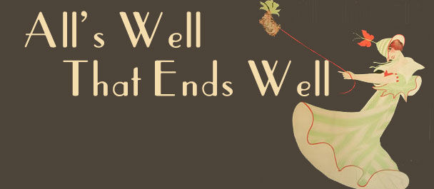 Best end. All is well that ends well. All's well that ends well книга. All well that ends well иллюстрации. All's well that ends well пословица.